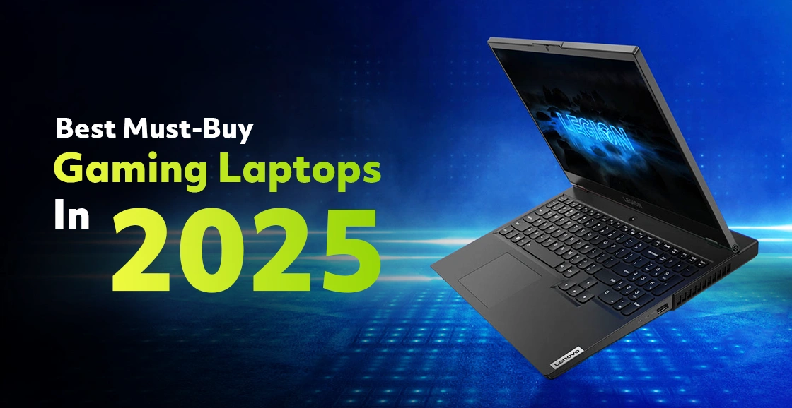 Best Must-Buy Gaming Laptops In 2025